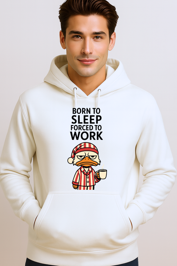 Unisex "Born to Sleep, Forced to Work" Hoodie